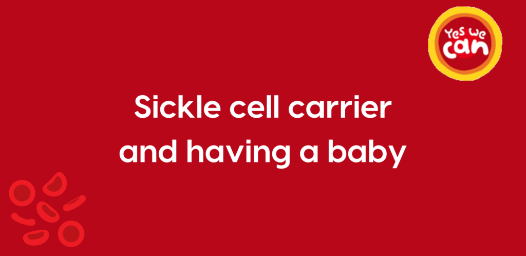 Red graphic box with words 'sickle cell carrier and having a baby leaflet ' in it.