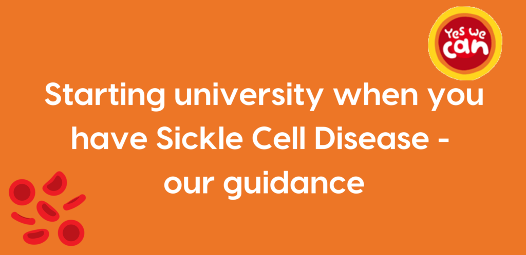 Orange background with words 'starting university when you have sickle cell disease - our guidance'