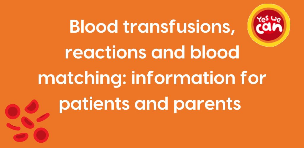 Orange background with the text 'Blood tranfusions, reactions and blood matching: information for patients and parents" in white text