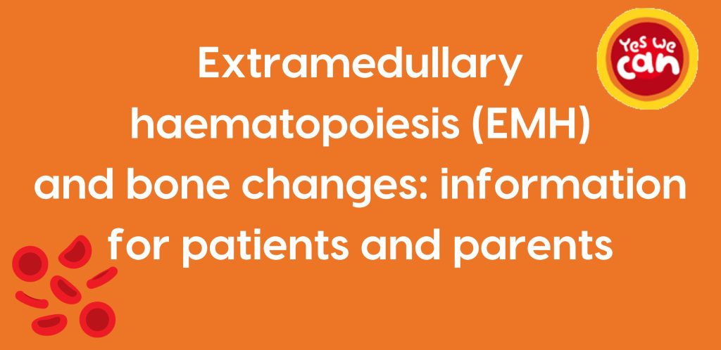 Orange background with white text that says "extramedullary haematopoiesis (EMH) and bone changes: information for patients and parents